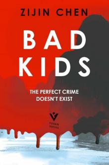 Bad Kids Bad Kids