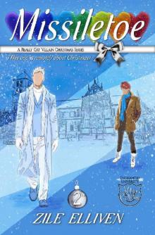 Missiletoe: This one *is* remotely about Christmas (A Really Gay Villain Christmas Series Book 2)