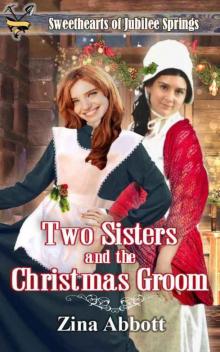 Two Sisters and the Christmas Groom ( Two Sisters and the Christmas Groom (