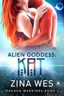 Alien Goddess: Kat (Makaen Warriors Book 2)