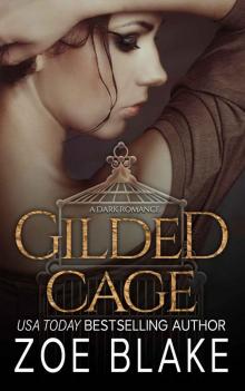 Gilded Cage: A Dark Romance Gilded Cage: A Dark Romance