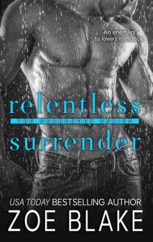 Relentless Surrender: An Enemies to Lovers Romance