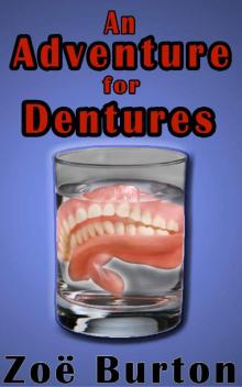 An Adventure for Dentures