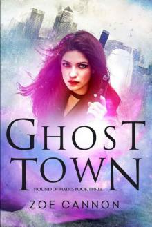 Ghost Town (Hound of Hades Book 3) Ghost Town (Hound of Hades Book 3)