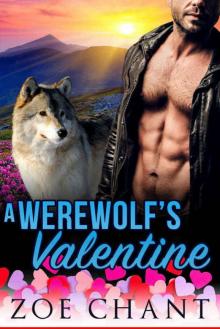 A Werewolf's Valentine: BBW Wolf Shifter Paranormal Romance A Werewolf's Valentine: BBW Wolf Shifter Paranormal Romance