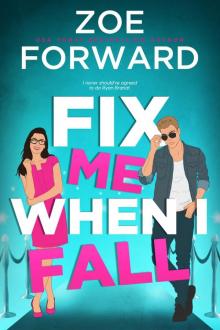 Fix Me When I Fall Fix Me When I Fall