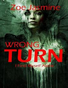 Wrong Turn - I Find Myself Alone Wrong Turn - I Find Myself Alone