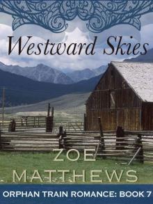 Westward Skies (Orphan Train Romance Series, Book 7) Westward Skies (Orphan Train Romance Series, Book 7)