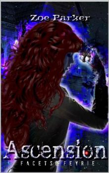 Ascension (Facets of Feyrie Book 2) Ascension (Facets of Feyrie Book 2)