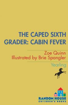 Cabin Fever Cabin Fever