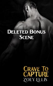 Crave To Capture Deleted Scene