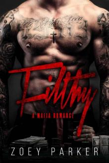 Filthy: A Mafia Romance